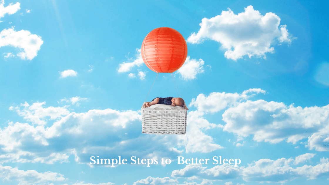 Simple Steps to Better Sleep