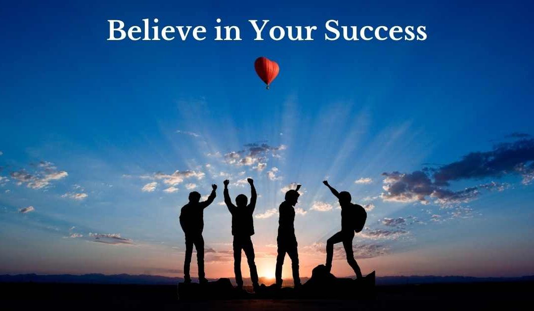 Believe in Your Success