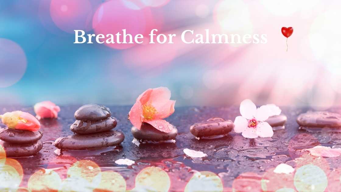 Breathe for Calmness