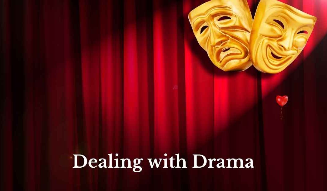 Dealing with Drama